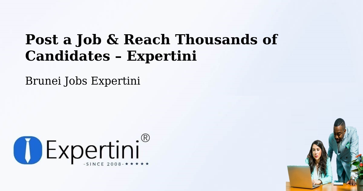 Post a Job in Bangar – Hire the Right Talent - Bangar, Brunei Jobs Expertini
